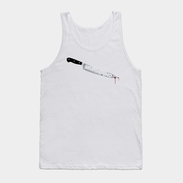 Murderino Bloody Knife Tank Top by jverdi28